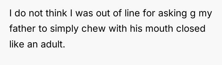 I do not think I was out of line for...