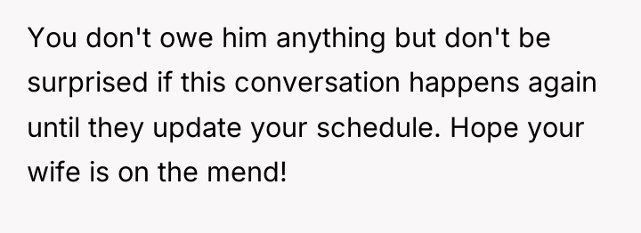 You don't owe him anything but don't be surprised if...