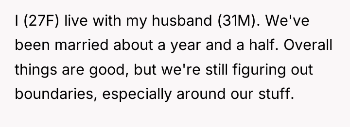 I (27F) live with my husband (31M). We've been married...