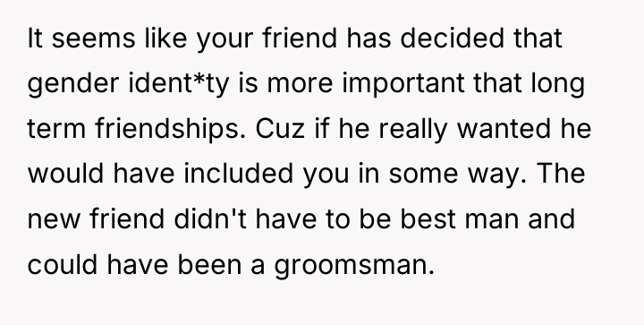 It seems like your friend has decided that gender ident*ty...