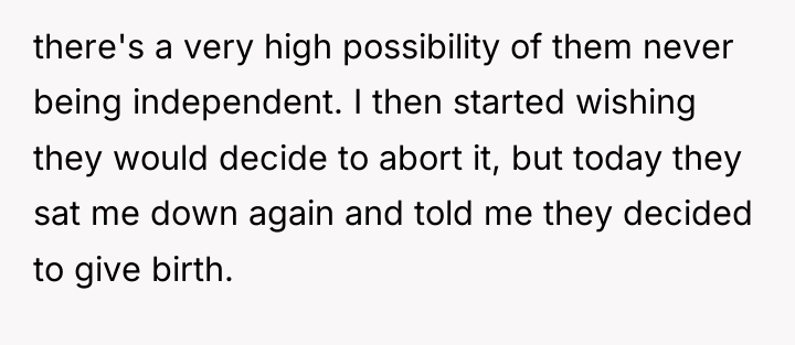 there's a very high possibility of them never being independent....