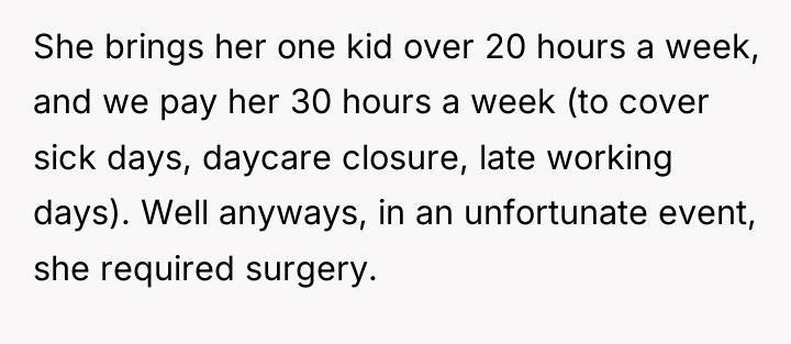 She brings her one kid over 20 hours a week,...