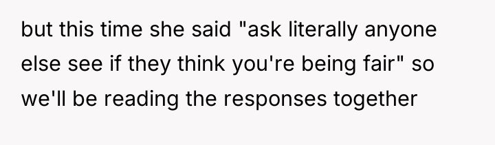 but this time she said "ask literally anyone else see...