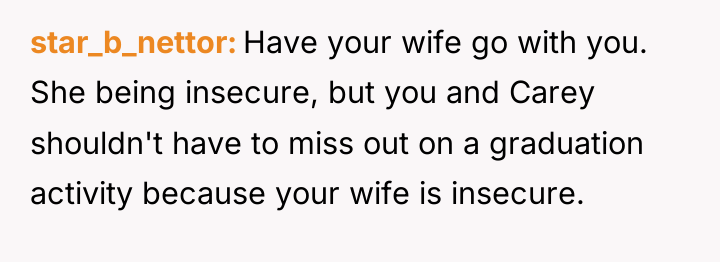 star_b_nettor Have your wife go with you. She being insecure,...