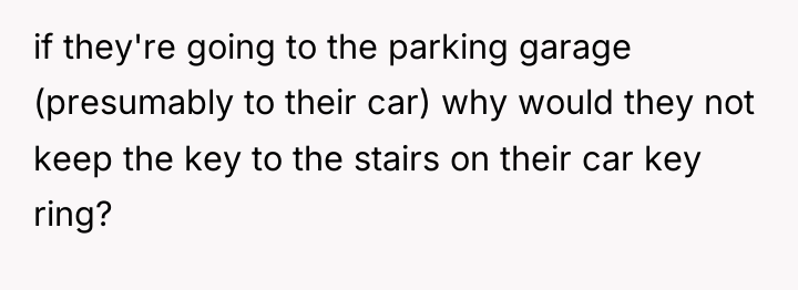 if they're going to the parking garage (presumably to their...