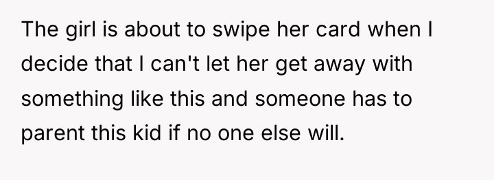 The girl is about to swipe her card when I...