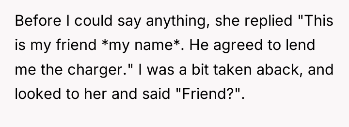 Before I could say anything, she replied "This is my...