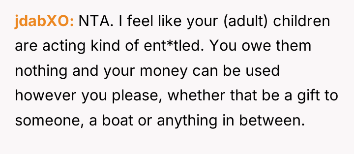 jdabXO NTA. I feel like your (adult) children are acting...