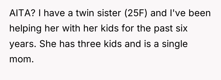 AITA? I have a twin sister (25F) and I've been...