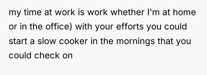 my time at work is work whether I'm at home...