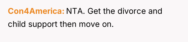 Con4America NTA. Get the divorce and child support then move...