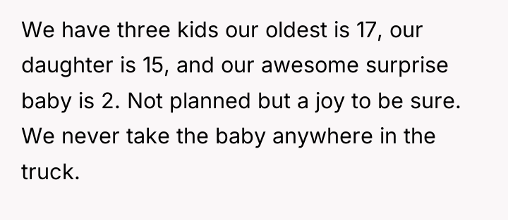 We have three kids our oldest is 17, our daughter...