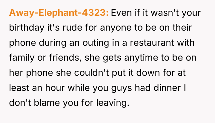 Away-Elephant-4323 Even if it wasn't your birthday it's rude for...