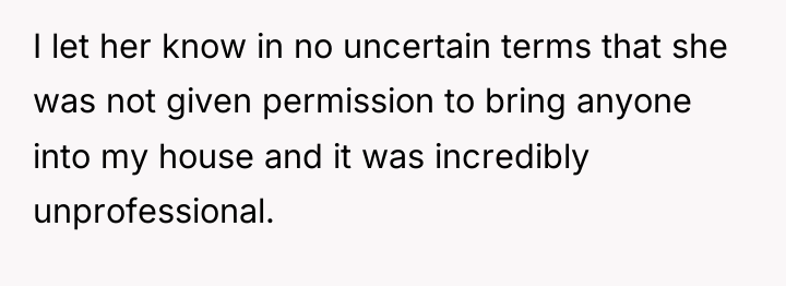 I let her know in no uncertain terms that she...