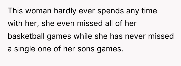 This woman hardly ever spends any time with her, she...