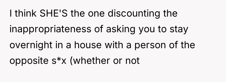 I think SHE'S the one discounting the inappropriateness of asking...
