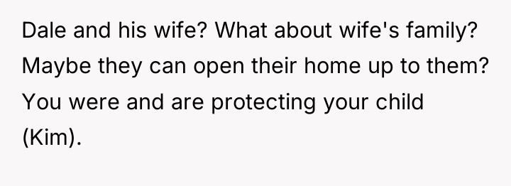 Dale and his wife? What about wife's family? Maybe they...