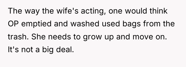 The way the wife's acting, one would think OP emptied...