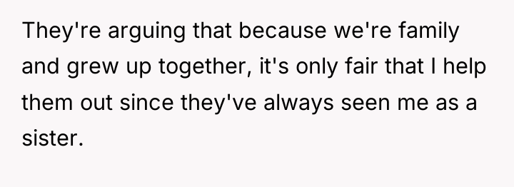 They're arguing that because we're family and grew up together,...