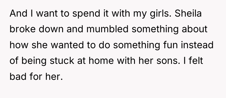 And I want to spend it with my girls. Sheila...
