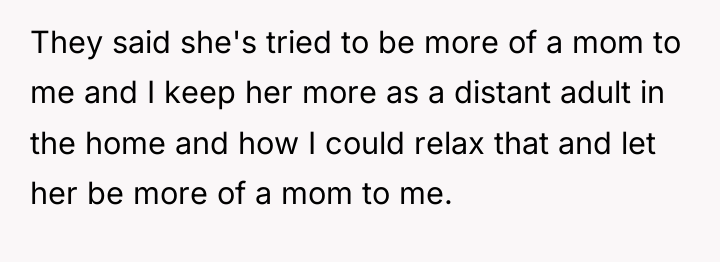 They said she's tried to be more of a mom...