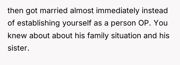 then got married almost immediately instead of establishing yourself as...
