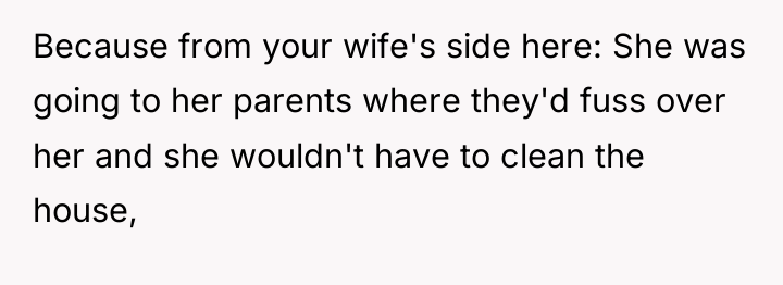 Because from your wife's side here: She was going to...