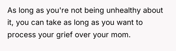As long as you're not being unhealthy about it, you...
