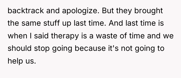 backtrack and apologize. But they brought the same stuff up...