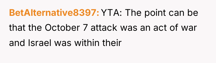BetAlternative8397 YTA: The point can be that the October 7...