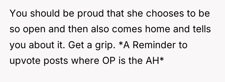 You should be proud that she chooses to be so...