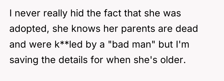 I never really hid the fact that she was adopted,...