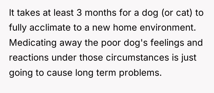It takes at least 3 months for a dog (or...
