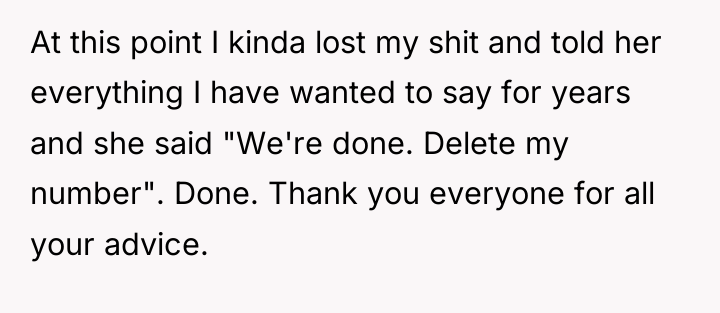 At this point I kinda lost my shit and told...