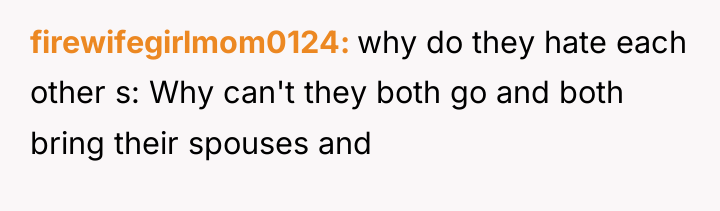 firewifegirlmom0124 why do they hate each other s: Why can't...