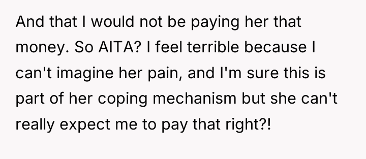 And that I would not be paying her that money....
