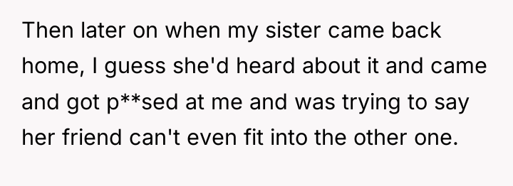 Then later on when my sister came back home, I...
