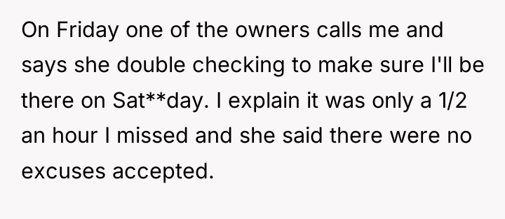 On Friday one of the owners calls me and says...