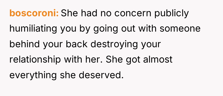 boscoroni She had no concern publicly humiliating you by going...