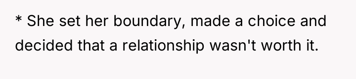 * She set her boundary, made a choice and decided...