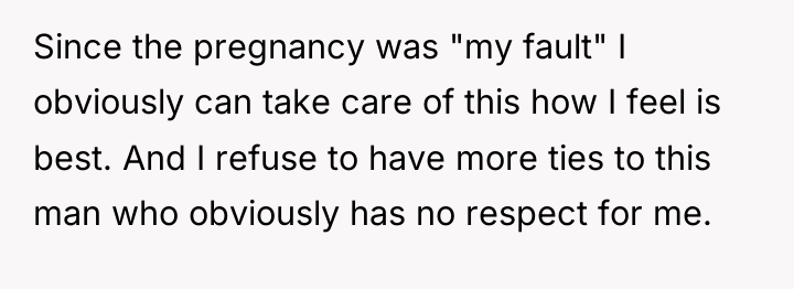 Since the pregnancy was "my fault" I obviously can take...