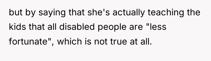 but by saying that she's actually teaching the kids that...