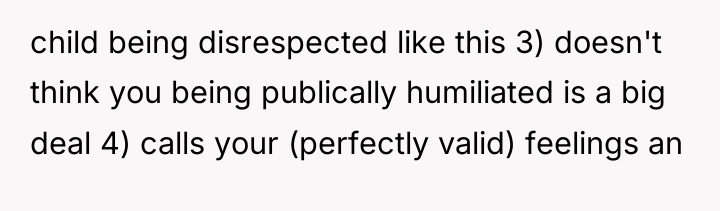 child being disrespected like this 3) doesn't think you being...