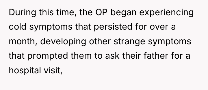 During this time, the OP began experiencing cold symptoms that...