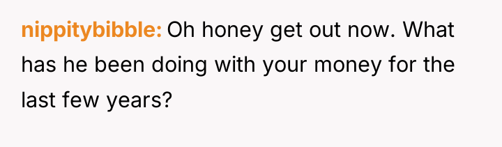 nippitybibble Oh honey get out now. What has he been...