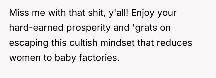 Miss me with that shit, y'all! Enjoy your hard-earned prosperity...