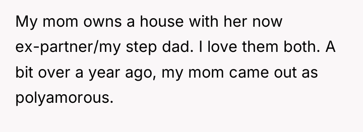 My mom owns a house with her now ex-partner/my step...