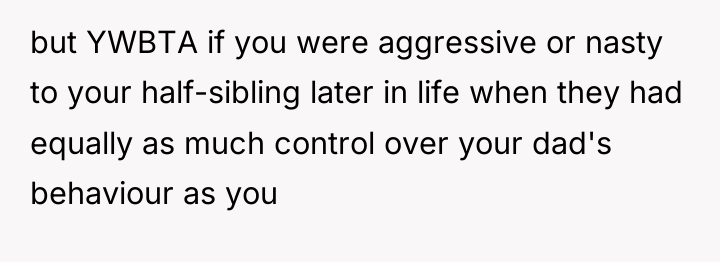 but YWBTA if you were aggressive or nasty to your...