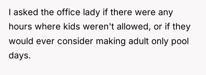 I asked the office lady if there were any hours...
