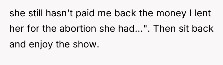 she still hasn't paid me back the money I lent...